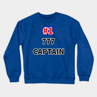 Number one 777 captain Crewneck Sweatshirt